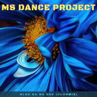 Blue Da Ba Dee - Ms Dance Project