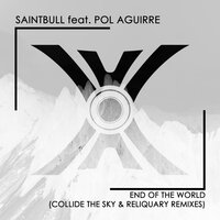 End Of The World - Saintbull & Pol Aguirre & Collide The Sky