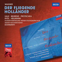 Wagner: Der fliegende Holländer - Act 1 - 1. Introduktion.  "Hojoje! Hojoje! Hallojo! Ho!"  - "Kein Zweifel! Sieben Meilen fort" - Kurt Rydl & Uwe Heilmann & Wiener Staatsopernchor & Wiener Philharmoniker & Christoph von Dohnanyi & Chor Der Wiener Staatsoper