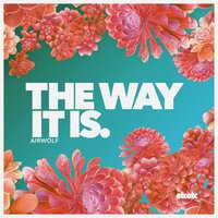 The Way It Is - Airwolf Paradise & Kyle Watson