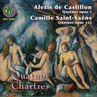 Quatuor, Op. 112: I. Allegro - Quatuor de Chartres & Камиль Сен-Санс
