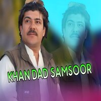 Khabare Ra Legena - Khan Dad Samsor