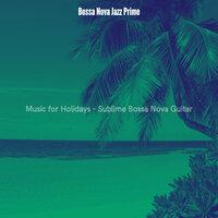 Inspired Ambiance for Brazilian Nights - Bossa Nova Jazz Prime