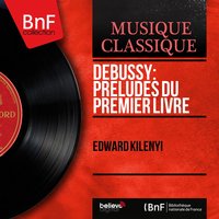 Préludes, Livre I, L. 117: No. 10, La cathédrale engloutie - Edward Kilenyi & Claude Debussy