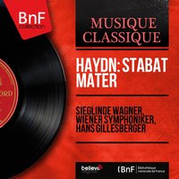 Stabat Mater, Hob. XXa:1: Pro peccatis suae gentis - Wiener Symphoniker & Hans Gillesberger & Otto Wiener & Josef Nebois & Otto Wiener, Wiener Symphoniker, Hans Gillesberger, Josef Nebois & Йозеф Гайдн