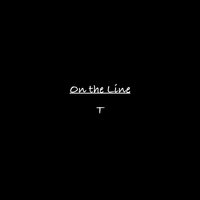 On the Line - T