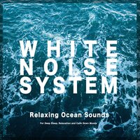Ocean Sounds: Waves for Sleep - White Noise System