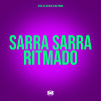 Sarra Sarra Ritmado - MC POGBA & Dj Sc & DJ HS Beat