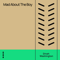 I Wanna Be Loved - Dinah Washington