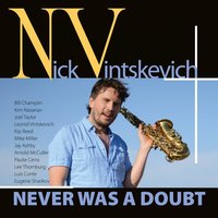 Never Was a Doubt - Nick Vintskevich