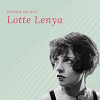 Vom Ertrunkenen Madchen - Lotte Lenya