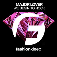 We Begin To Rock - Major Lover