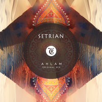 Ahlam - Setrian & Tibetania