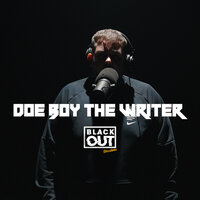 Blackout Session - Doe Boy The Writer & BL@CKBOX