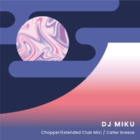 Chopper - Dj Miku