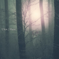 Haze - Ulex & Paul Sawyer