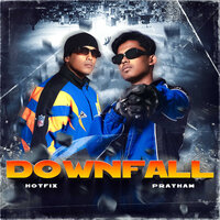 Downfall - Pratham & HotFix