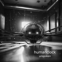 Unspoken - Humanclock