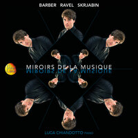 Miroirs, Op. 43: Alborada del gracioso - Luca Chiandotto & Морис Равель