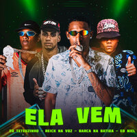 Ela Vem - Barca Na Batida & Reick na voz & EO Teteuzinho & EO NIEL
