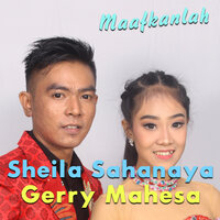 Maafkanlah - Gerry Mahesa & Sheila Sahanaya