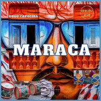 Maraca - Dudu Capoeira
