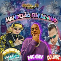 Mandelão Fim de Ano - DJ RB DA DZ9 & DJ JMC & MC METRALHA RB & MC Gw