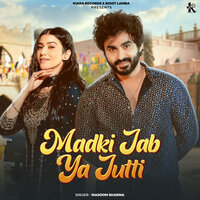 MADKI JAB YA JUTTI - Masoom Sharma