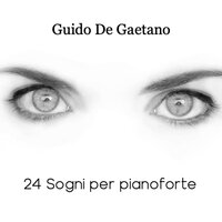 24 Sogni per pianoforte: No. 11, Sogno No. 11 - Guido De gaetano