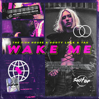 Wake Me - BOOTY LEAK & The Fish House & Tau