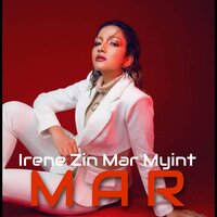 နောက်ဆုံးအချစ် - Irene Zin Mar Myint