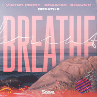 Breathe - Victor Perry & Braaten & Shaun P