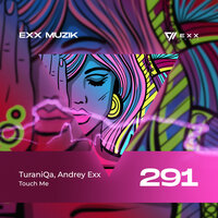 Touch Me - TuraniQa & Andrey Exx