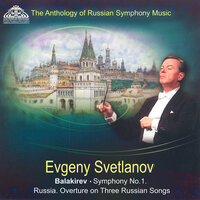 Symphony No. 1 in C Major: IV. Finale. Allegro moderato - Евгений Светланов & Russian State Symphony Orchestra & Милий Алексеевич Балакирев