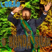 O Bunda Suja - Lobao