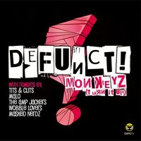 Monkeyz (Turn It Up) - Defunct!