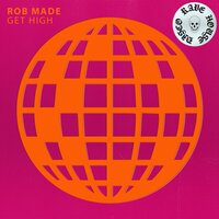 Get High - Rob Made
