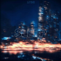 Sleep - LXFDAY