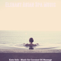 Deluxe Music for Aroma Massages - Elegant Asian Spa Music