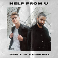 Help From U - Ash & Alexandru