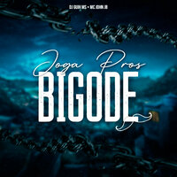 Joga Pros Bigode - DJ Guih MS & MC JOHN JB