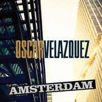 Amsterdam - Oscar Velazquez