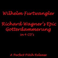 Gotterdammerung  Act III: Frau Sonne - Wilhelm Furtwängler & Ludwig Weber & Max Lorenz & Josef Herrmann & Orchestra & Chorus Of The Teatro Alla Scala