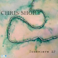 Somebody - Chris Short