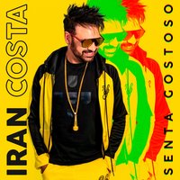 Senta Gostoso - Iran Costa