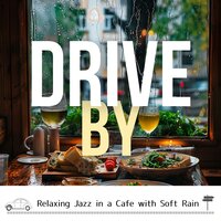 City Rain and Calm - Drive By
