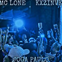 JOGA PAULO - MC Lone & KXZINVK