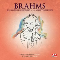 Hungarian Dance No. 8 in A Minor: Presto - Dieter Goldmann & Rosl Molzer & Иоганнес Брамс
