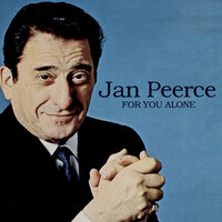 For You Alone - Jan Peerce