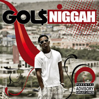 Gol$Niggah - Gol$niggah